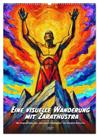 Eine visuelle Wanderung mit Zarathustra (Wandkalender 2027 DIN A2 hoch), CALVENDO Monatskalender