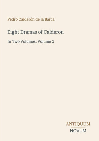 Eight Dramas of Calderon
