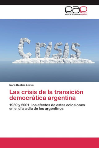 Las crisis de la transición democrática argentina
