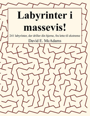 Labyrinter i massevis!