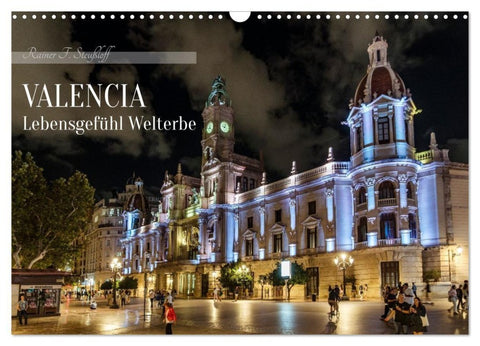 Valencia Lebensgefühl Welterbe (Wandkalender 2027 DIN A3 quer), CALVENDO Monatskalender
