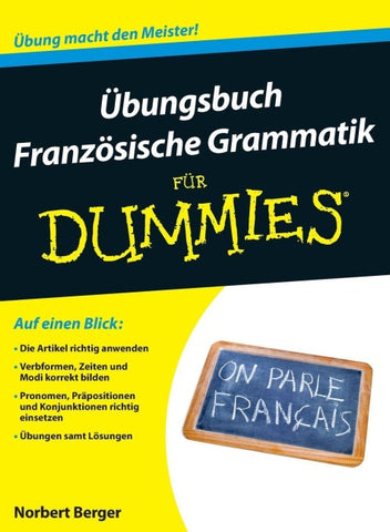 Übungsbuch Französische Grammatik für Dummies