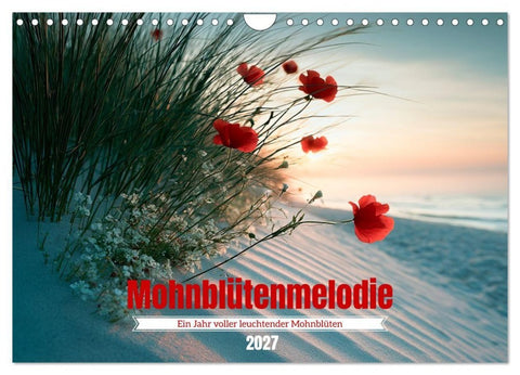 Mohnblütenmelodie (Wandkalender 2027 DIN A4 quer), CALVENDO Monatskalender