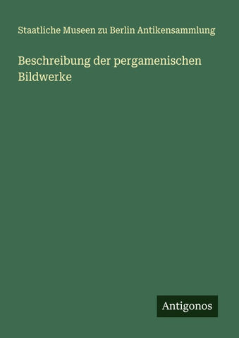 Beschreibung der pergamenischen Bildwerke