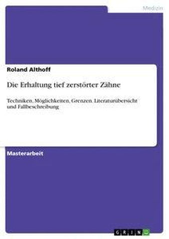 Die Erhaltung tief zerstörter Zähne