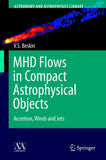 MHD Flows in Compact Astrophysical Objects