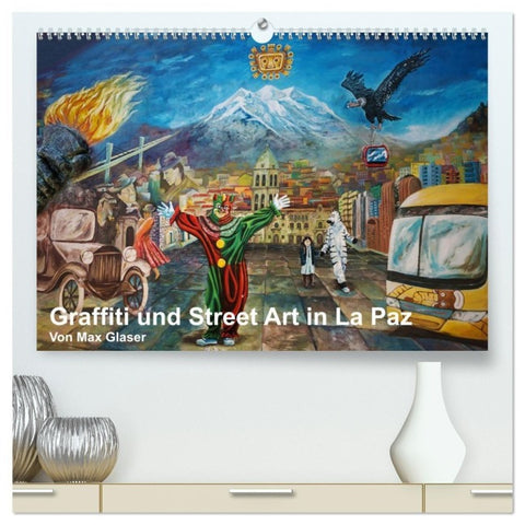 Graffiti und Street Art in La Paz (hochwertiger Premium Wandkalender 2027 DIN A2 quer), Kunstdruck in Hochglanz