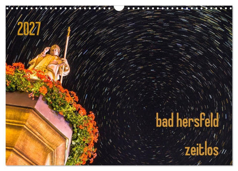 bad hersfeld zeitlos (Wandkalender 2027 DIN A3 quer), CALVENDO Monatskalender