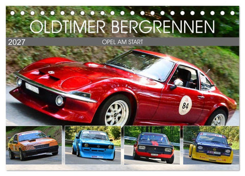 OLDTIMER BERGRENNEN - OPEL AM START (Tischkalender 2027 DIN A5 quer), CALVENDO Monatskalender
