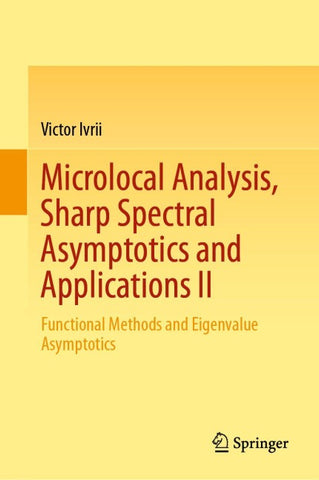 Microlocal Analysis, Sharp Spectral Asymptotics and Applications II