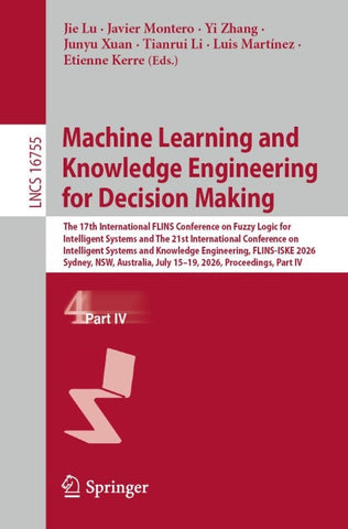 Machine Learning and Knowledge Engineering for Decision Making