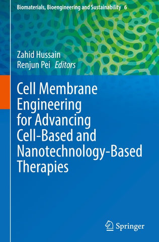 Cell Membrane Engineering for Advancing Cell-Based and Nanotechnology-Based Therapies
