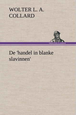 De 'handel in blanke slavinnen'.