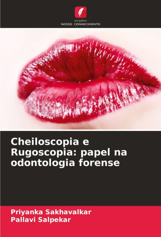 Cheiloscopia e Rugoscopia: papel na odontologia forense
