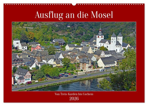 Ausflug an die Mosel (Wandkalender 2026 DIN A2 quer), CALVENDO Monatskalender