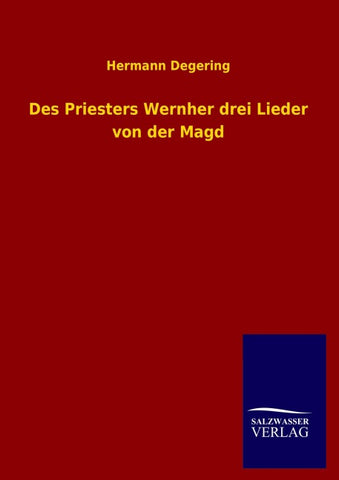 Des Priesters Wernher drei Lieder von der Magd