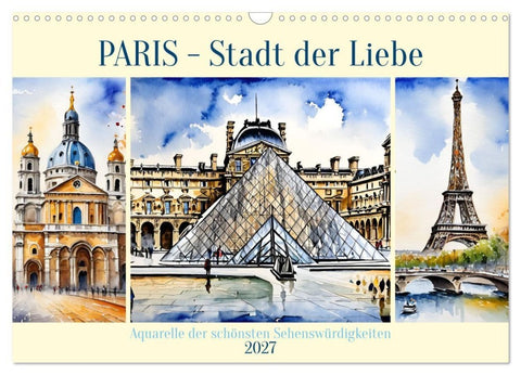 Paris - Stadt der Liebe (Wandkalender 2027 DIN A3 quer), CALVENDO Monatskalender