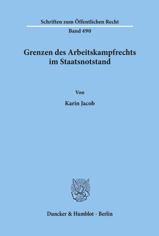 Grenzen des Arbeitskampfrechts im Staatsnotstand.