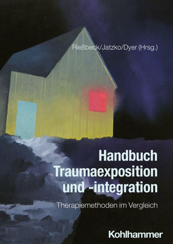 Handbuch Traumaexposition und -integration