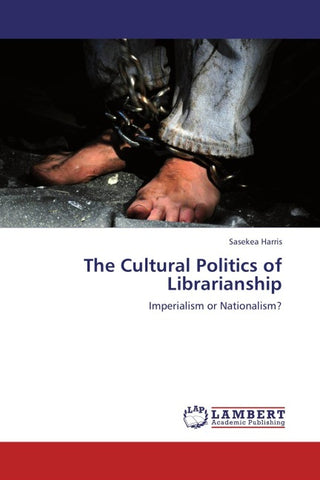 The Cultural Politics of Librarianship