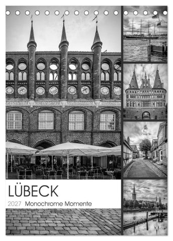 LÜBECK Monochrome Momente (Tischkalender 2027 DIN A5 hoch), CALVENDO Monatskalender