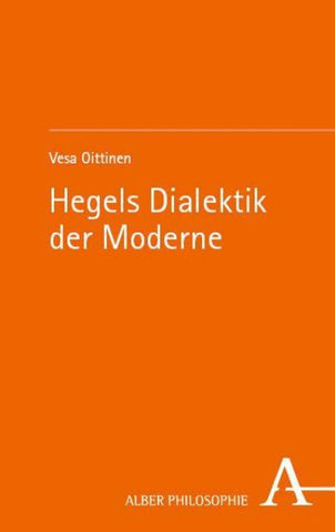 Hegels Dialektik der Moderne