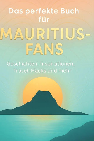 Das perfekte Buch für Mauritius-Fans