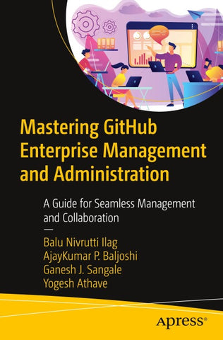 Mastering GitHub Enterprise Management and Administration