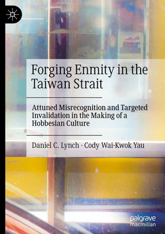 Forging Enmity in the Taiwan Strait