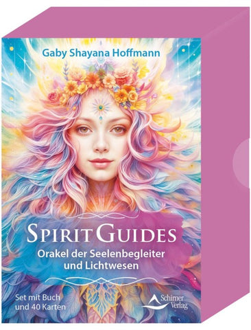 Spirit Guides – Orakel der Seelenbegleiter und Lichtwesen