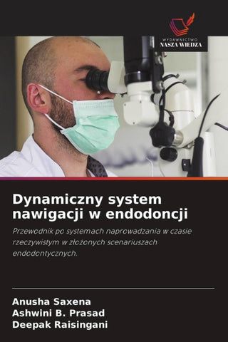 Dynamiczny system nawigacji w endodoncji