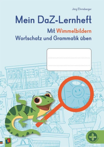 Mein DaZ-Lernheft – Mit Wimmelbildern Wortschatz und Grammatik üben