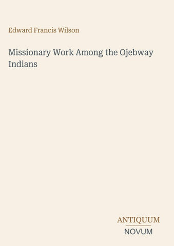 Missionary Work Among the Ojebway Indians