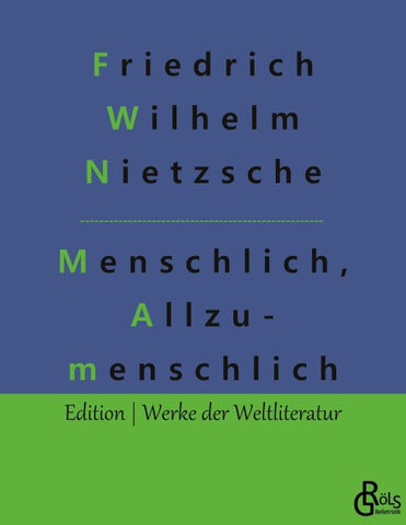 Menschliches, Allzumenschliches