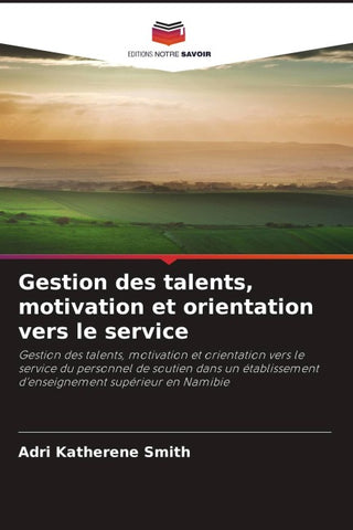 Gestion des talents, motivation et orientation vers le service