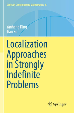 Localization Approaches in Strongly Indefinite Problems