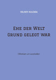Ehe der Welt Grund gelegt war