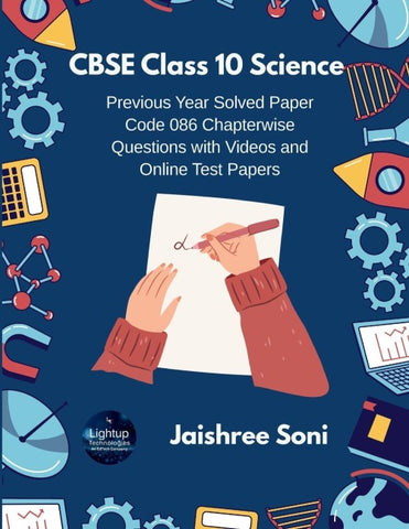 CBSE Class 10 Science Previous Year Solved Paper Code 086 Chapterwise Questions with Videos and Online Test Papers