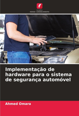 Implementação de hardware para o sistema de segurança automóvel