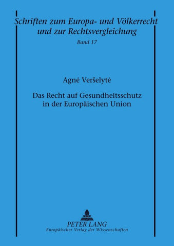 Das Recht auf Gesundheitsschutz in der Europäischen Union