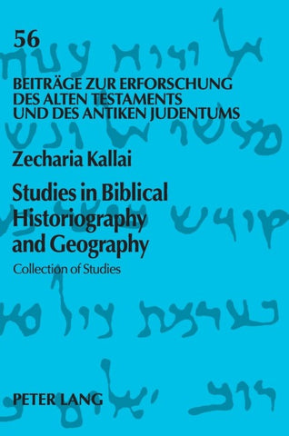 Studies in Biblical Historiography and Geography