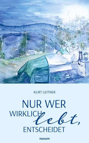 Nur wer wirklich lebt, entscheidet