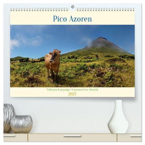Pico Azoren - Vulkanisch geprägte Trauminsel im Atlantik (hochwertiger Premium Wandkalender 2027 DIN A2 quer), Kunstdruck in Hochglanz