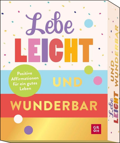 Affirmationskarten: Lebe leicht und wunderbar