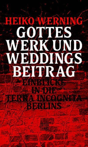Gottes Werk und Weddings Beitrag