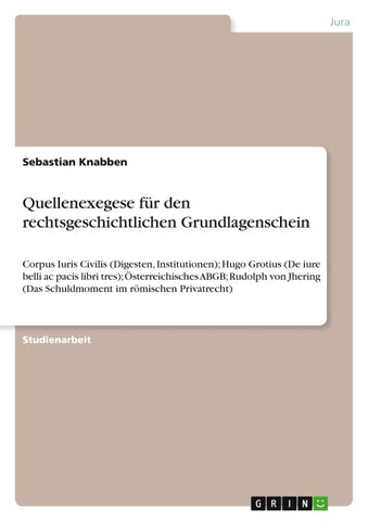Quellenexegese für den rechtsgeschichtlichen Grundlagenschein