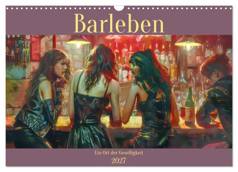 Barleben - Ein Ort der Geselligkeit (Wandkalender 2027 DIN A3 quer), CALVENDO Monatskalender