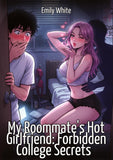 My Roommate's Hot Girlfriend: Forbidden College Secrets