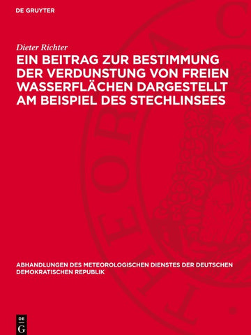 Eın Beitrag zur Bestimmung der Verdunstung von freien Wasserflächen dargestellt am Beispiel des Stechlinsees