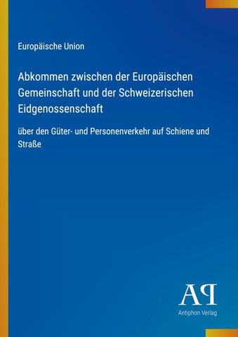 Abkommen zwischen der Europäischen Gemeinschaft und der Schweizerischen Eidgenossenschaft